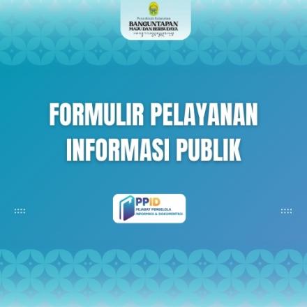 FORMULIR PELAYANAN INFORMASI PUBLIK KALURAHAN BANGUNTAPAN