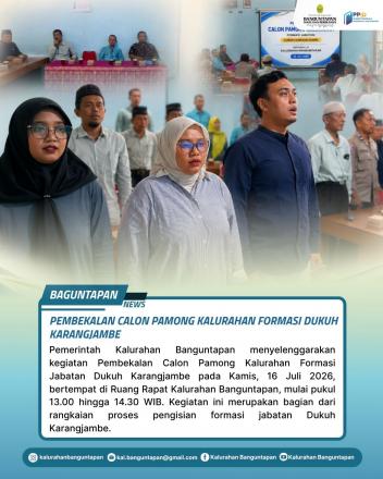 PEMBEKALAN CALON PAMONG KALURAHAN FORMASI DUKUH KARANGJAMBE