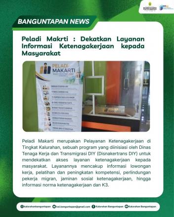 PELADI MAKARTI:DEKATKAN LAYANAN INFORMASI KETENAGAKERJAAN KEPADA MASYARAKAT DI BANGUNTAPAN